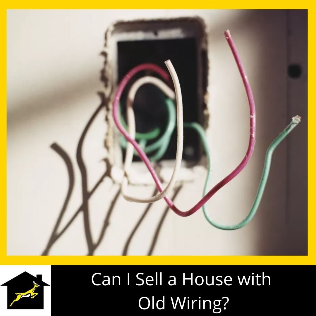 Can I Sell a House with Old Wiring?