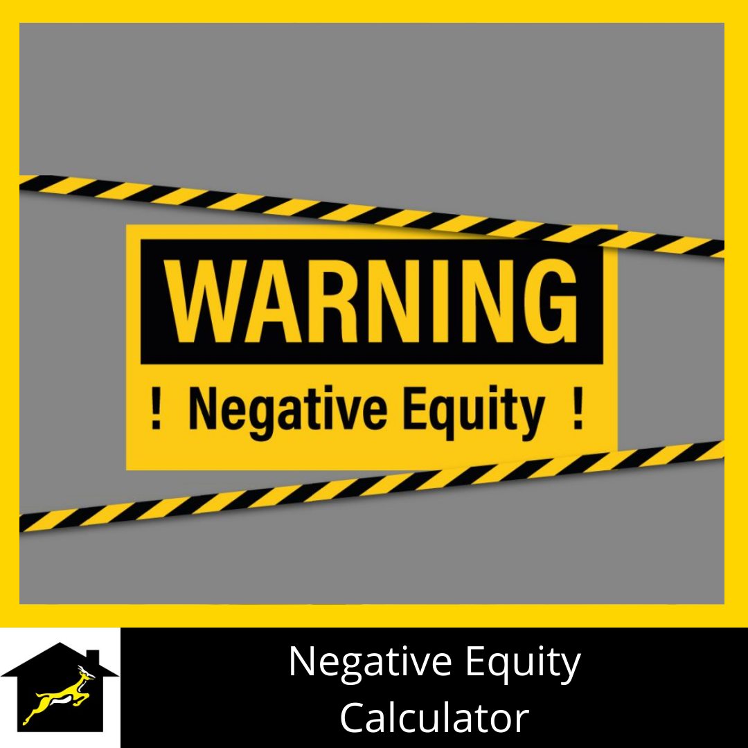Negative Equity Calculator: Are you trapped in your own home?