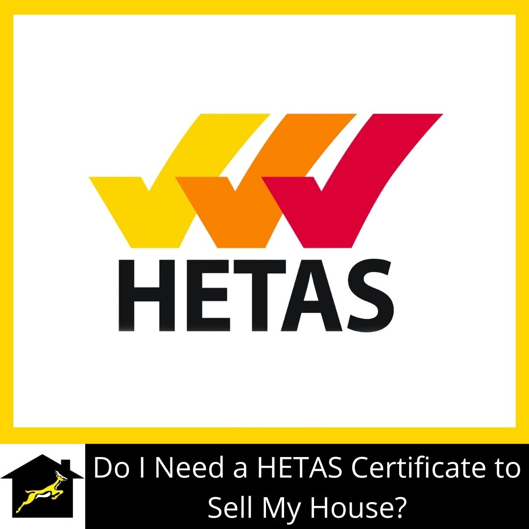 Do I Need a HETAS Certificate to Sell My House?
