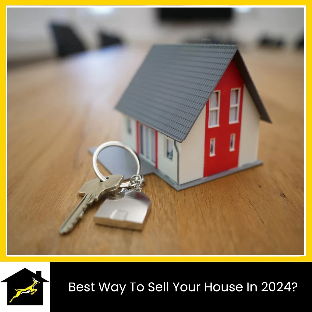 What is the best way to sell a house fast in 2024?