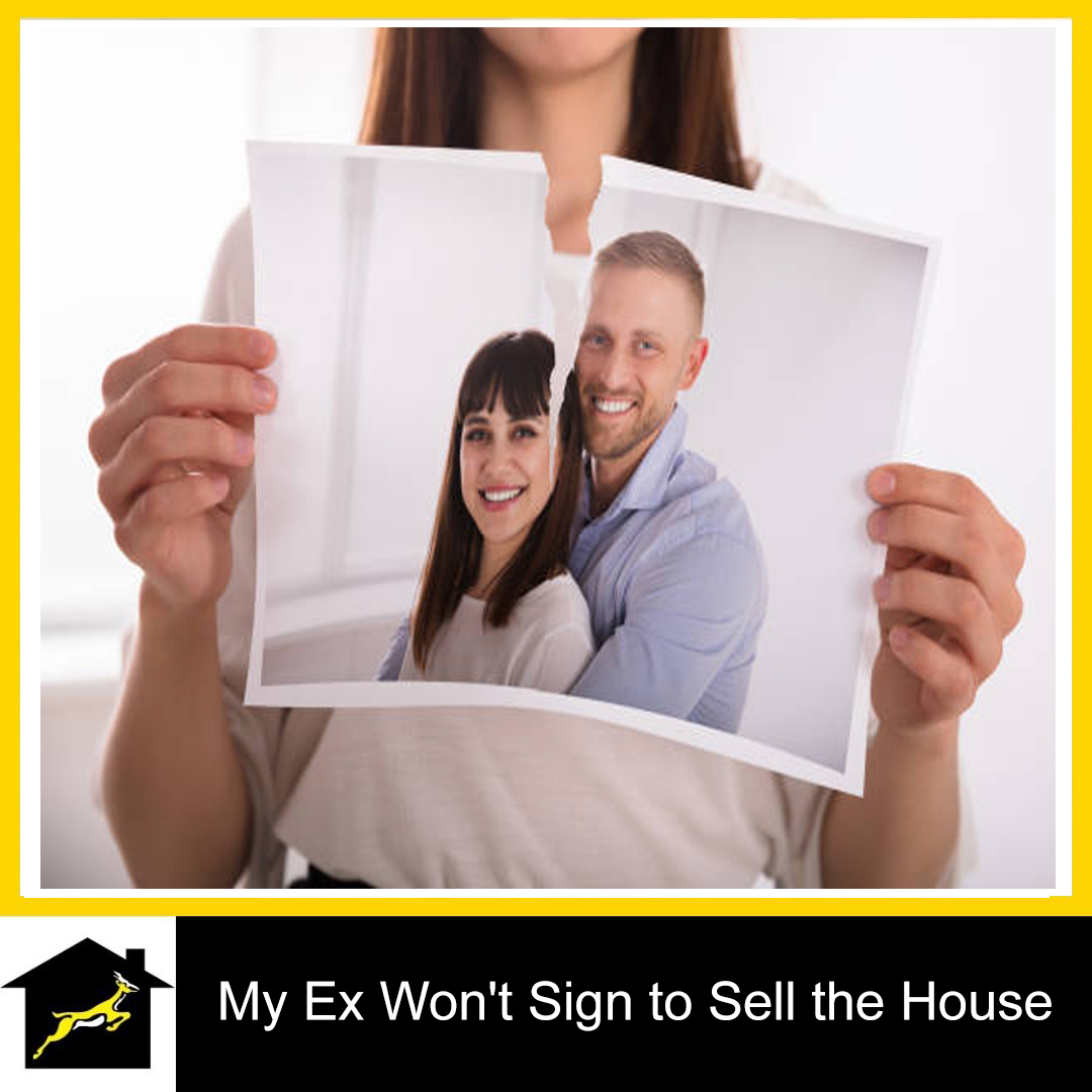 Help! My Ex Won’t Sign to Sell the House UK Guide 2023